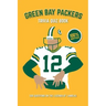 Green Bay Packers Trivia Quiz Book: 500 Questions on the Legends of Lambeau