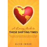 A Loving Guide to These Shifting Times