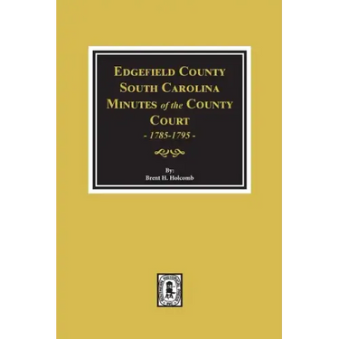 Edgefield County, South Carolina, Minutes of the County Court, 1785-1795.