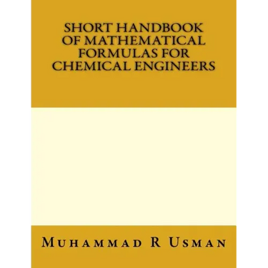 Short Handbook of Mathematical Formulas for Chemical Engineers