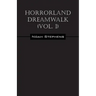 Horrorland Dreamwalk (Vol. 1)