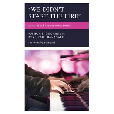 "We Didn't Start the Fire": Billy Joel and Popular Music Studies