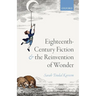 Eighteenth-Century Fiction and the Reinvention of Wonder