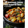 50 Homemade Cooking Recipes for Home