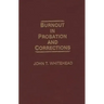 Burnout in Probation and Corrections