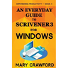 An Everyday Guide to Scrivener 3 For Windows