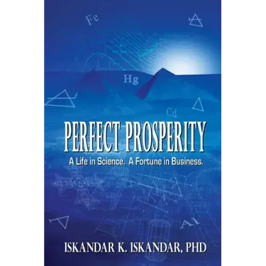 Perfect Prosperity: A Life in Science. A Fortune in Business.