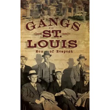 Gangs of St. Louis: Men of Respect