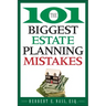The 101 Biggest Estate Planning Mistakes