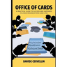 Office of Cards: A practical guide to success and happiness in large organisations (and life): Workplace and life rules for happiness and success
