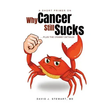 A Short Primer on Why Cancer Still Sucks