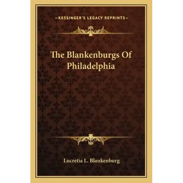 The Blankenburgs of Philadelphia