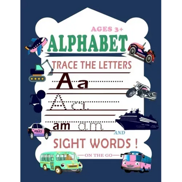 Trace Letters Of The Alphabet and Sight Words (On The Go): Preschool Practice Handwriting Workbook: Kindergarten and Kids Ages 3-6 Reading And Writing