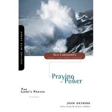 Lord's Prayer: Praying with Power