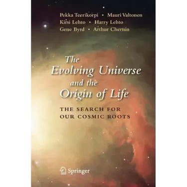 The Evolving Universe and the Origin of Life: The Search for Our Cosmic Roots