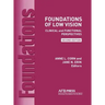 Foundations of Low Vision: Clinical and Functional Perspectives, 2nd Ed.
