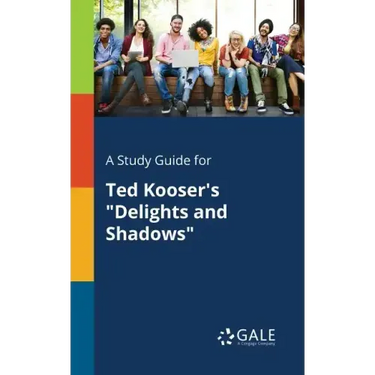 A Study Guide for Ted Kooser's "Delights and Shadows"