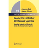 Geometric Control of Simple Mechanical Systems: Modeling, Analysis, and Design for Simple Mechanical Control Systems