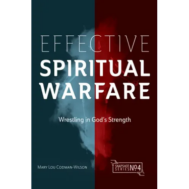 Effective Spiritual Warfare: Wrestling in God's Strength