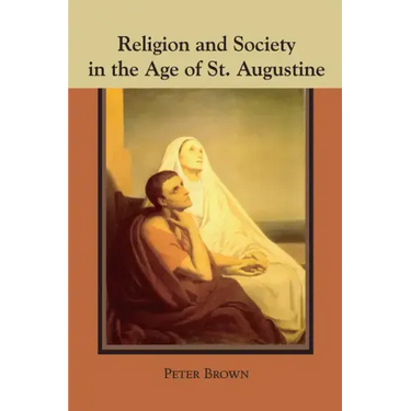 Religion and Society in the Age of St. Augustine