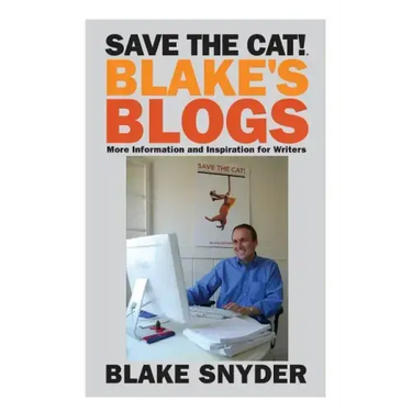 Save the Cat! Blake's Blogs: More Information and Inspiration for Writers