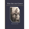 The Secure Child: Timeless Lessons in Parenting (PB)