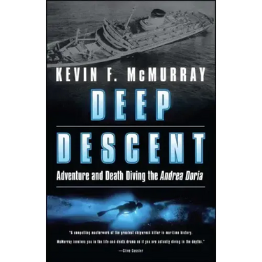 Deep Descent: Adventure and Death Diving the Andrea Doria