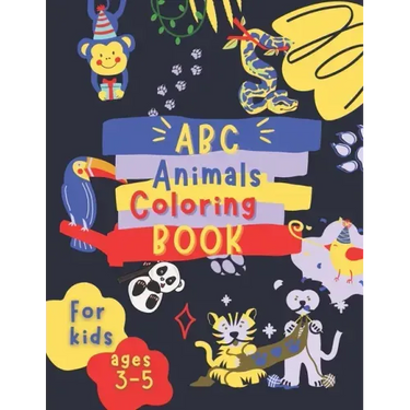 ABC Animals Coloring Book for Kids Ages 3-5: Fun Children's Activity Coloring Books for Toddlers and Kindergarten Ages 3, 4 & 5.