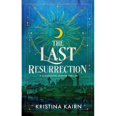 The Last Resurrection: A Suspenseful Vampire Thriller