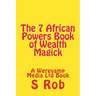 The 7 African Powers Book of Wealth Magick