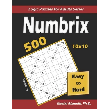 Numbrix: 500 Easy to Hard (10x10): Keep Your Brain Young