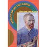 Stranger on the Earth: A Psychological Biography of Vincent Van Gogh