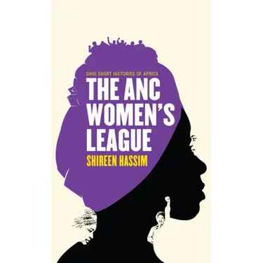 The ANC Women's League: Sex, Gender and Politics