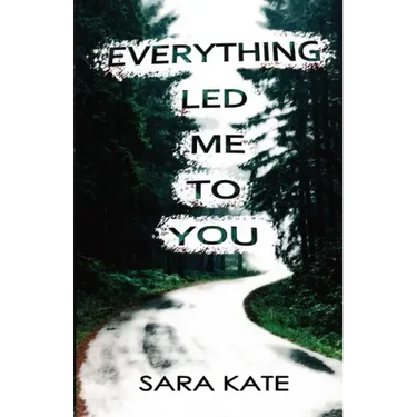 Everything Led Me to You