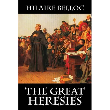 The Great Heresies