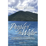 People of the Water- A novella of the events leading to the Bloody Island Massacre of 1850