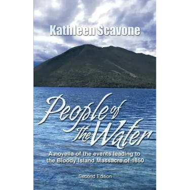 People of the Water- A novella of the events leading to the Bloody Island Massacre of 1850