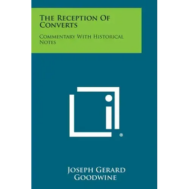 The Reception of Converts: Commentary with Historical Notes