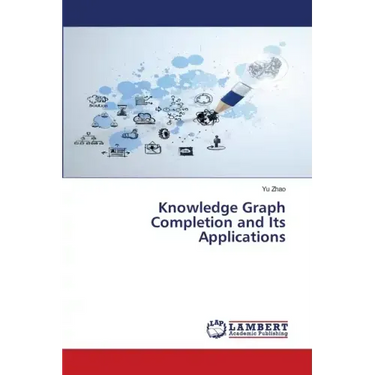 Knowledge Graph Completion and Its Applications