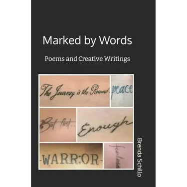 Marked by Words: Poems and Creative Writings