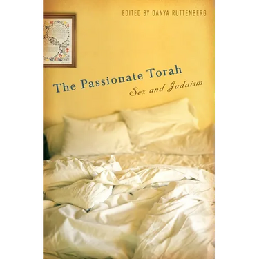 The Passionate Torah: Sex and Judaism