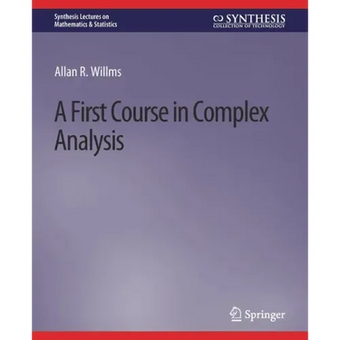 A First Course in Complex Analysis