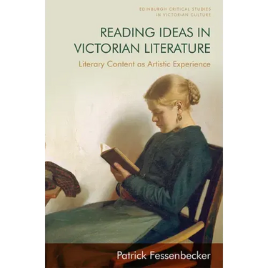 Reading Ideas in Victorian Literature: Literary Content as Artistic Experience