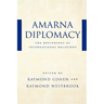 Amarna Diplomacy: The Beginnings of International Relations