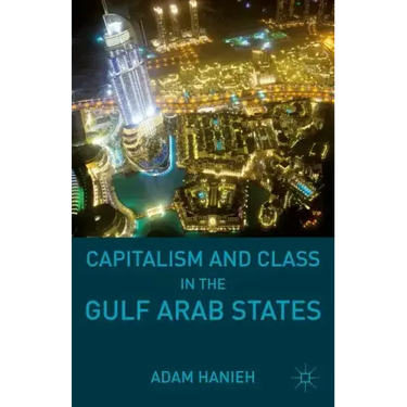 Capitalism and Class in the Gulf Arab States