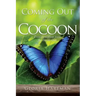Coming Out of the Cocoon