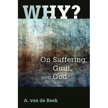 Why?: On Suffering, Guilt, and God