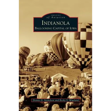 Indianola: Ballooning Capital of Iowa