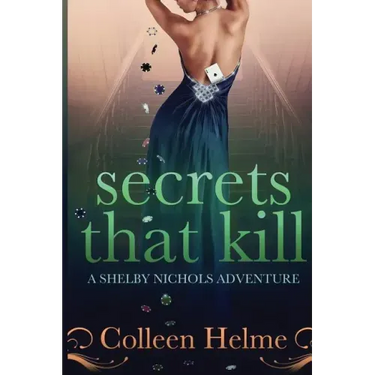 Secrets That Kill: A Shelby Nichols Adventure