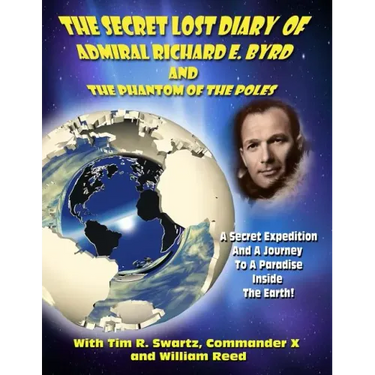 The Secret Lost Diary of Admiral Richard E. Byrd and The Phantom of the Poles